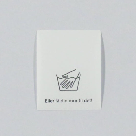 Label "Håndvask – Eller få din mor til det!"